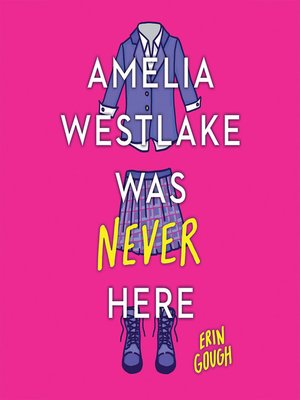 cover image of Amelia Westlake Was Never Here